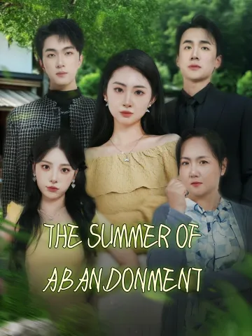 THE SUMMER OF ABANDONMENT